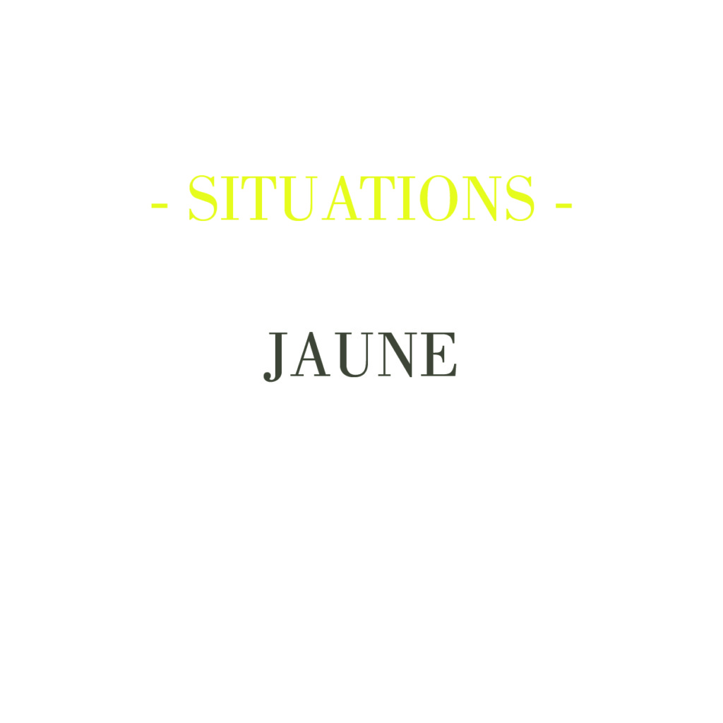 SITUATIONS – JAUNE